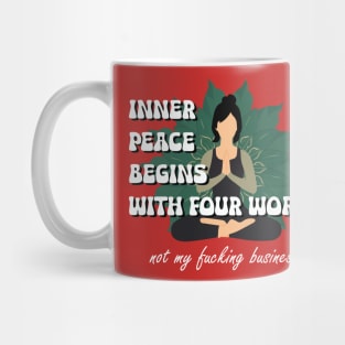 inner peace begins with four words Mug